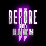 Before the Dawn: II
