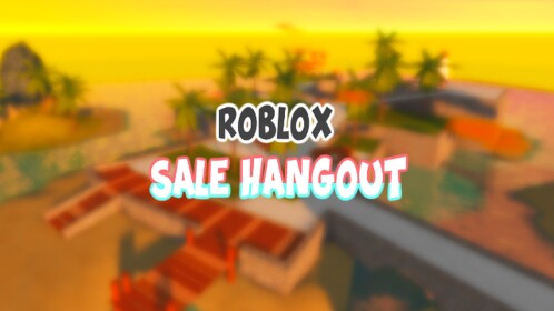 [NEW!] Roblox Sale Hangout 