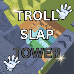 TROLL Slap Tower🖐️