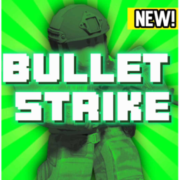 Bullet Strike (UPDATE!)