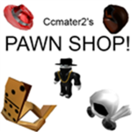 Ccmater2 and Company's Roblox Pawn Shop