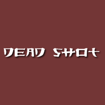 Dead Shot FPS [ALPHA]