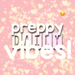 preppy daily vibes