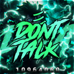彡DONT TALK