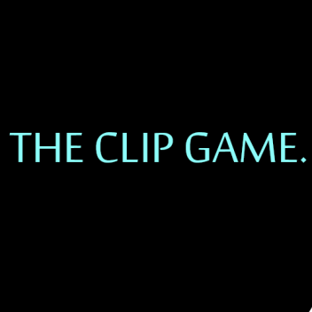 the clip game.
