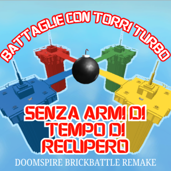 BATTAGLIE CON TORRI TURBO [SENZA ARMI DI TEMPO DI RECUPERO]
