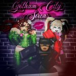 ~The Gotham City Sirens~
