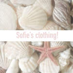 Sofie’s clothing!