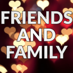 closest friend's and family only