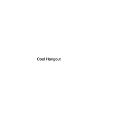 Cool Hangout [ X-mas + Kwanzaa Update ]