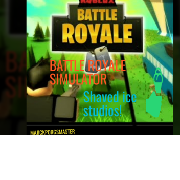 BATTLE ROYALE SIMULATOR ( mini gun update! )