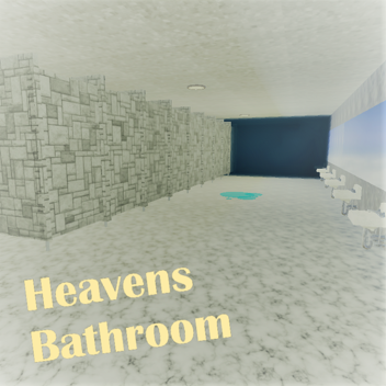 Heavens Bathroom