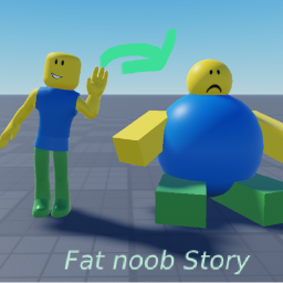 Noob Story (Fat Story)