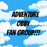 Adventure Obby Fan Group!!!