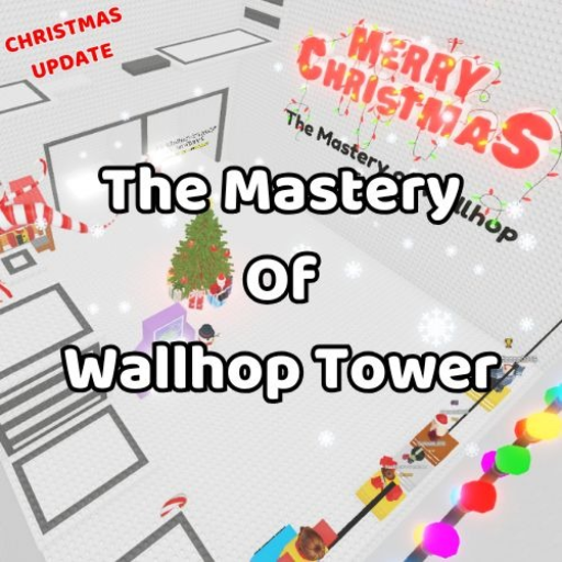[CHRISTMAS🎁] The Mastery of Wallhop Tower official Roblox game thumbnail