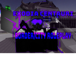 Exodia Centauri [BORDER/CITY ROLEPLAY]