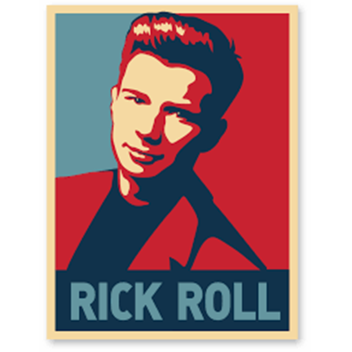 You Got RickRolled