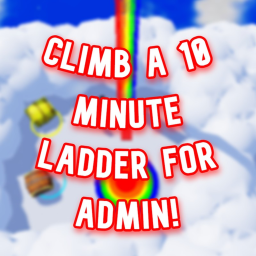 10 minute ladder to ADMIN!!! [PRIZE AT END}