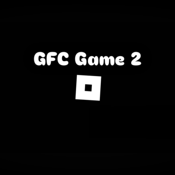 GFC Game 2 [18+]