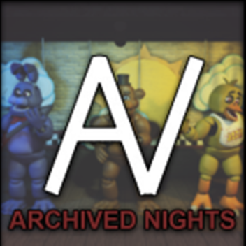 [Testing] Archived Nights (Fnaf Roleplay)