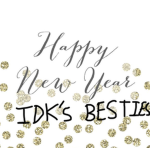 ・IDK'S BESTIES・