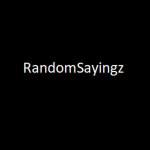 RandomSayingz
