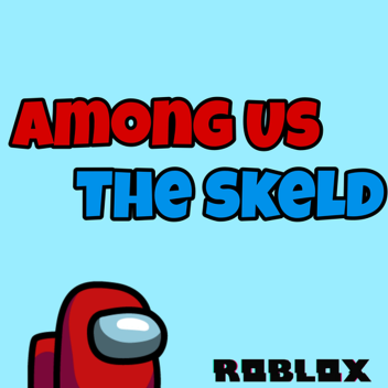 Among Us - The Skeld (IN CONSTRUCTION)