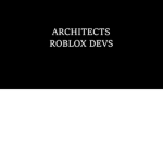 Architects | ROBLOX DEVS