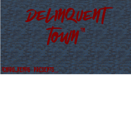 Delinquent Town