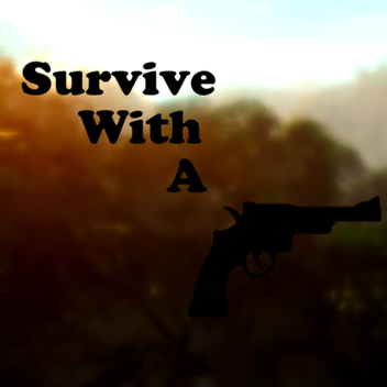 Survive With A Gun