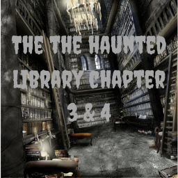 the haunted library (new) (chapter) 3