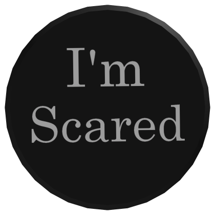 I'm Scared Button