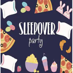 Sleepover Party!