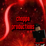 Choppa Productions