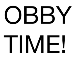 Obby Time!