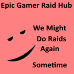 Epic Gamer Raid Hub