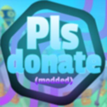 Pls Donate💸! (Modded) V2