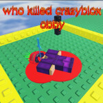Who Killed Crazyblox Obby