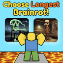 Choose Longest Brainrot!