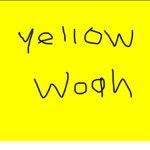 YeLlOw WoAh