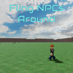 Fling NPCs Around