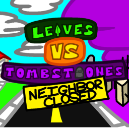 Leaves VS Tombstones [Building]