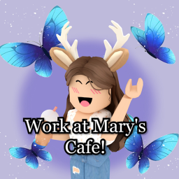 Work at Mary's cafe .