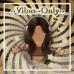 _~Vibes~Only~_