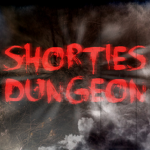 Shorties dungeon