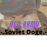 -.Soviet Doge Red Army.-