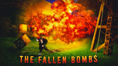 [NEW!] THE FALLEN BOMBS 💣