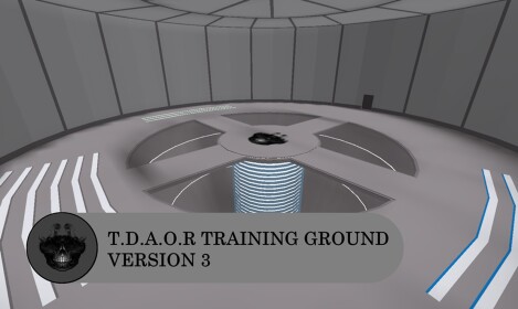 T.D.A.O.R Training ground V.3