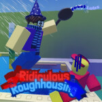 Ridiculous Roughhousing [BETA]
