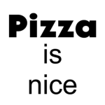 Pizza is my favorite